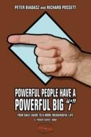 Powerful People Have a Powerful Big i: Your Daily Guide to a More Meaningful Life - Peter Biadasz,Richard Possett - cover