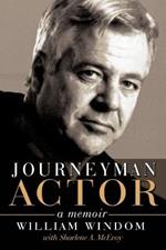 Journeyman Actor: A Memoir