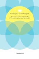 Tracking Your Carbon Footprint: A Step-By-Step Guide to Understanding and Inventorying Greenhouse Gas Emissions