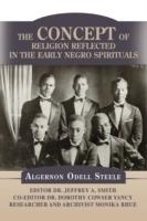 The Concept of Religion Reflected in the Early Negro Spirituals