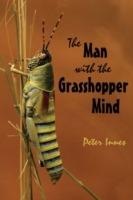 The Man with the Grasshopper Mind