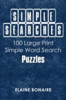 Simple Searches: 100 Large Print Simple Word Search Puzzles - Elaine Bonaire - cover