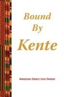 Bound by Kente - Amazing Grace Lois Danso - cover