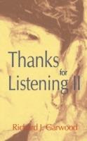 Thanks for Listening II - Richard J Garwood - cover