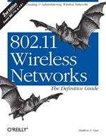 802.11 Wireless Networks - The Definitive Guide 2e