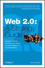 Web 2.0: a Strategy Guide