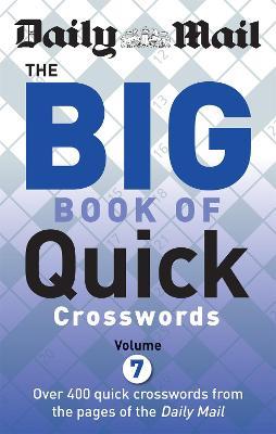 Daily Mail Big Book of Quick Crosswords Volume 7 - Daily Mail - cover