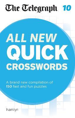 The Telegraph: All New Quick Crosswords 10 - Telegraph Media Group Ltd - cover