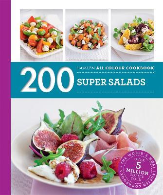 Hamlyn All Colour Cookery: 200 Super Salads: Hamlyn All Colour Cookbook - Alice Storey - cover