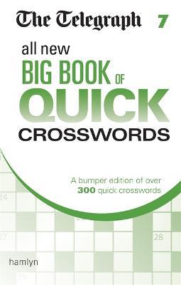 The Telegraph All New Big Book of Quick Crosswords 7 - Telegraph Media Group Ltd - cover