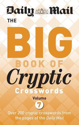 Daily Mail Big Book of Cryptic Crosswords Volume 7 - Daily Mail - cover