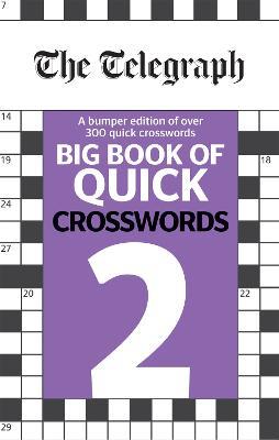 The Telegraph Big Book of Quick Crosswords 2 - Telegraph Media Group Ltd - cover