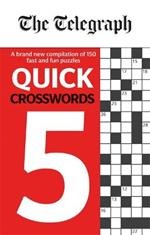 The Telegraph Quick Crosswords 5