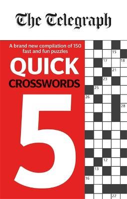 The Telegraph Quick Crosswords 5 - Telegraph Media Group Ltd - cover