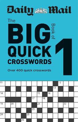 Daily Mail Big Book of Quick Crosswords Volume 1 - Daily Mail - cover