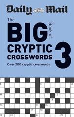 Daily Mail Big Book of Cryptic Crosswords Volume 3: Over 200 cryptic crosswords