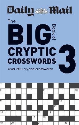 Daily Mail Big Book of Cryptic Crosswords Volume 3: Over 200 cryptic crosswords - Daily Mail - cover