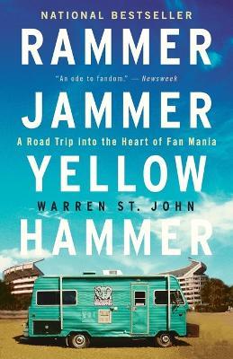 Rammer Jammer Yellow Hammer: A Road Trip into the Heart of Fan Mania - Warren St. John - cover