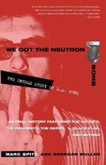 We Got the Neutron Bomb: The Untold Story of L.A. Punk