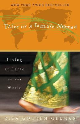 Tales of a Female Nomad: Living at Large in the World - Rita Golden Gelman - cover