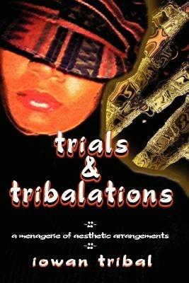 Trials & Tribalations - iowan tribal - cover