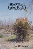 HEARTland Series Book 1: DREAMS RESTORED - Eva O'Connor - cover