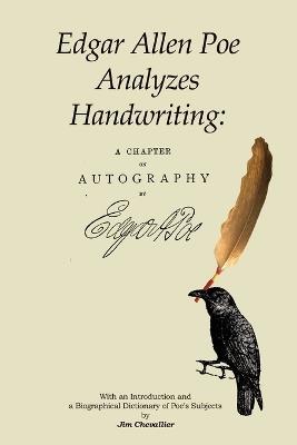 Edgar Allan Poe Analyzes Handwriting: A Chapter On Autography - Edgar Allan Poe - cover