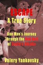 Escape: A True Story