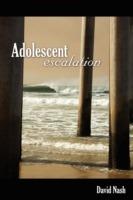 Adolescent Escalation - David Nash - cover