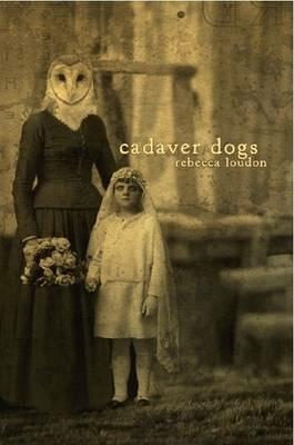 Cadaver Dogs - Rebecca Loudon - cover