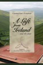 A Gift from Ireland and the Past