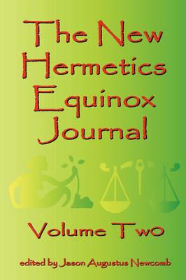 The New Hermetics Equinox Journal Volume Two - Jason Augustus Newcomb - cover