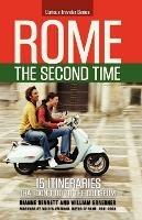 Rome the Second Time: 15 Itineraries That Don't Go to the Coliseum. - Dianne Bennett,William Graebner - cover