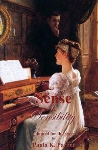 Jane Austen's Sense & Sensibility: the stage play - Paula K Parker - cover
