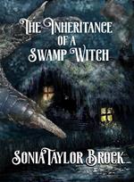 The Inheritance of a Swamp Witch