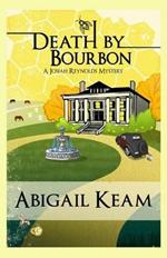 Death by Bourbon: A Josiah Reynolds Mystery