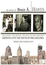 Growing Up in the Sound of Philadelphia: From the Inside Out (2nd Edition)