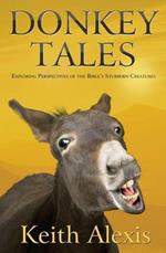 Donkey Tales: Exploring Perspectives of the Bible's Stubborn Creatures