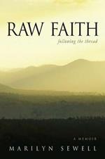 Raw Faith: Following the Thread