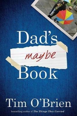 Dad's Maybe Book - Tim O'Brien - cover