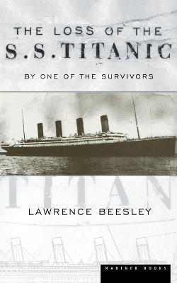 Loss Of The S.S. Titanic, The - Lawrence Beesley - cover