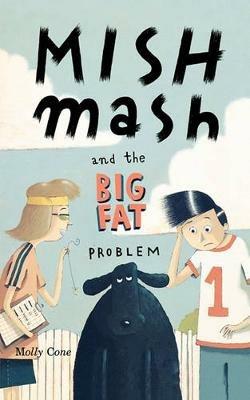 Mishmash and the Big Fat Problem - Molly Cone - cover