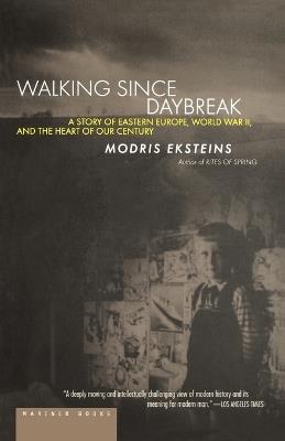 Walking since Daybreak - Modris Eksteins - cover