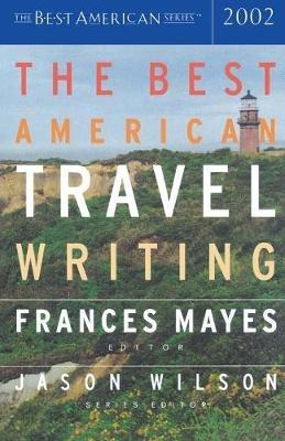 Best Amrcn Travel Writing 2002 - MAYES - cover