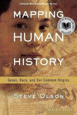 Mapping Human History: Discovering the Past through Our Genes - Steve Olson - cover