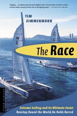 The Race: The First Nonstop, Round-The-World, No-Holds-Barred Sailing Competition - Tim Zimmermann - cover