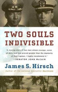 Two Souls Indivisible: The Friendship That Saved Two POWs in Vietnam - James S Hirsch - cover