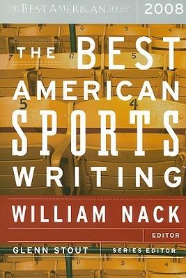 Best American Sports Writing 2008 - William Nack,Glenn Stout - cover