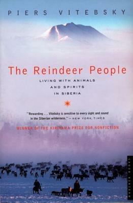 The Reindeer People: Living with Animals and Spirits in Siberia - Piers Vitebsky - cover