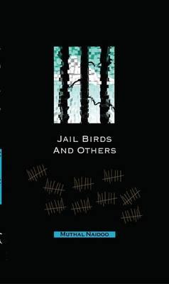 Jail Birds and Others - Muthal Naidoo - cover